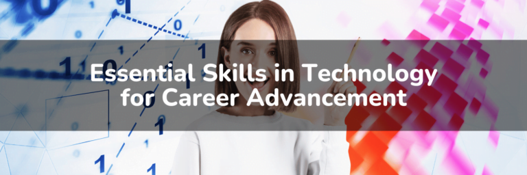Essential Skills in Technology for Career Advancement in 2024